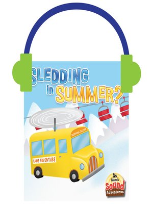 cover image of Sledding in Summer?